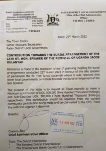 The Pader District Chief Administration Officer (CAO) Alex Chelimo has issued a notice for seeking donations for the burial of the deceased speaker of parliament, Jacob Oulanyah.  Chelimo issued a formal circular to Town Clerks and to all Assistant Senior Secretaries of the Pader district, in which he stated that town councils make a contribution of shs500,000. In contrast, sub-countries will make shs300,000 towards the burial arrangements of Oulanyah.   However, this donation is totally separate from the current community contribution, which is being made and channeled to the CFO.   Treat this with the quickness it deserves,” Chelimo said.  Chelimo made this decision come from a meeting on March 22, 2022, which resolved that local governments contribute to the burial.  Oulanyah died last week in Seattle, the USA, where he had been taken for a highly specialized treatment for cancer.  The body of the former speaker will be arriving in the country on Friday, and his family will bury the body at his ancestral home in Omoro.   The government has planned Shs 2.5b to cater to the burial expenses; however, in a special session at parliament yesterday, the government slashed the budget to Shs1.8b.  The letter was dated March 29 and copied to Pader District Chairperson, Resident District Commissioner (RDC), Urban Council Chairpersons, and LC III Chairpersons; CAO Chelimo referred to a resolution of the first planning meeting for burial arrangements, which was carried out on March 22, 2022, two days after President Museveni announced the death of Oulanyah.  They issued a formal letter: